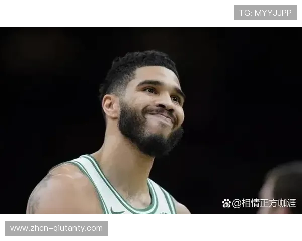 塔图姆复出概率高达85%，凯尔特人期待核心回归冲击东部第一